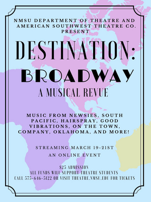 New Mexico State University Presents DESTINATION: BROADWAY Image