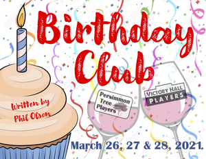 Persimmon Tree Players and Victory Hall Players Presents BIRTHDAY CLUB Image