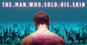 THE MAN WHO SOLD HIS SKIN Set To Open in New York April 2nd  Image