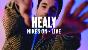 Healy Releases Live Performances of 'Nikes On' & 'Part Of Me' 