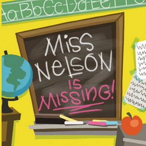 Greensburg Civic Theatre Presents MISS NELSON IS MISSING 