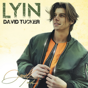 David Tucker Releases Debut Single 'Lyin'' 