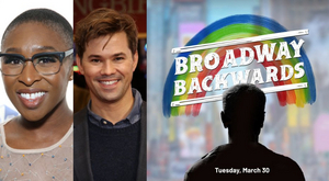 Cynthia Erivo, Andrew Rannells, Tituss Burgess and More Join Virtual BROADWAY BACKWARDS - Full Cast Announced! Image