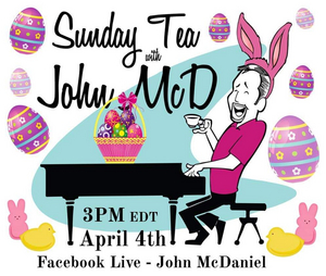 Sunday Tea with John McD Returns With Easter Show April 4th  Image