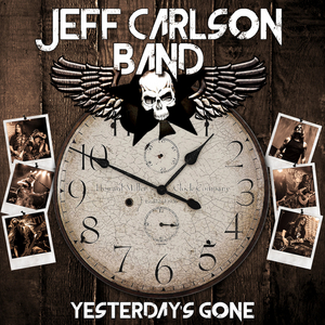 The Jeff Carlson Band Announce 'Yesterday's Gone' Album Image