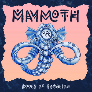 Roots of Creation Releases New Single 'Mammoth' 