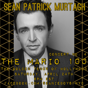 Sean Patrick Murtagh Presents Fourth Concert in THE MARIO 100 Series on April 24th 