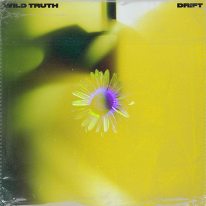 Wild Truth Releases New EP 'Drift' 