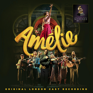 AMELIE Original London Cast Recording Now Available on CD 
