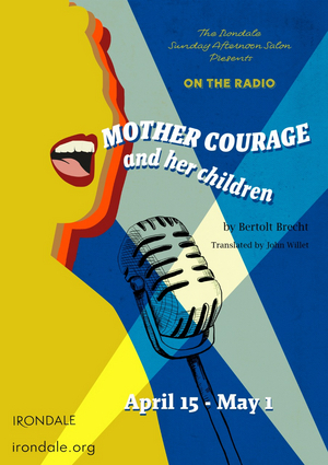 Irondale Ensemble Project Presents Classic Radio Drama of Brecht's MOTHER COURAGE AND HER CHILDREN 