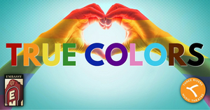 Embassy Theatre Presents TRUE COLORS: A CELEBRATION OF PRIDE Image
