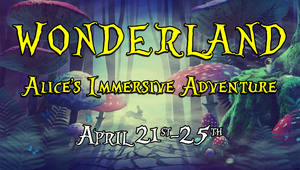 The Company Theatre Presents WONDERLAND: ALICE'S IMMERSIVE ADVENTURE Image