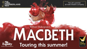 The Lord Chamberlain's Men Announce MACBETH Summer 2021 Tour Dates 