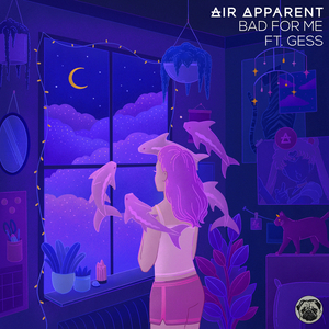 AIR APPARENT Enlists GESS For New Euphoric Single 'Bad For Me' 