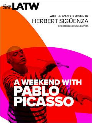 L.A. Theatre Works Releases Audio Recording of Herbert Sigüenza's A WEEKEND WITH PABLO PICASSO  Image