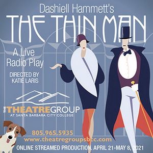 The Theatre Group at SBCC Presents THE THIN MAN 