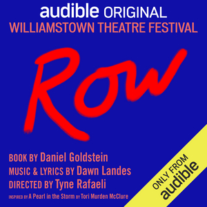 Review: ROW at Williamstown Theatre Festival On Audible Theater 