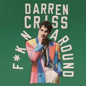 Darren Criss Releases New Single 'F*KN AROUND' 