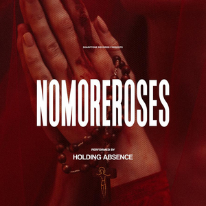 Holding Absence Release Music Video for 'nomoreroses' Image