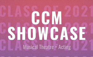 CCM Launches Joint Virtual Showcase for Musical Theater and Acting Students 
