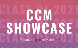 CCM Launches Joint Virtual Showcase for Musical Theater and Acting Students Image