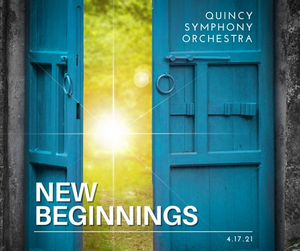 Quincy Symphony Orchestra Will Return to In-Person Performances With NEW BEGINNINGS This Weekend  Image