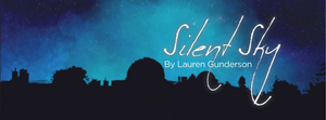 SILENT SKY Will Mark Clark State Theatre's Second Streaming Production This Week Image