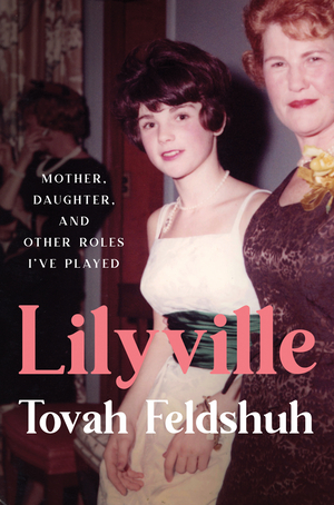 Interview: Tovah Feldshuh On The Creation of LILYVILE: MOTHER, DAUGHTER, AND OTHER ROLES I'VE PLAYED Image
