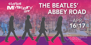Jacksonville Symphony Performs 'Classical Mystery Tour: The Beatles' Abbey Road' This Week 