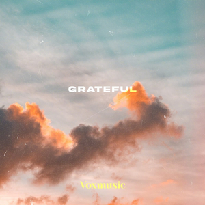 VoxMusic's Latest Worship Single 'Grateful' Is Available Today 