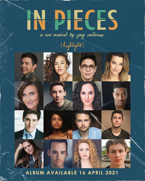BWW Album Review: IN PIECES, A New Musical Highlights Album, Makes the Case for Living Life with Arms Wide Open – Despite the Uncertainties 