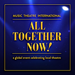 MTI's ALL TOGETHER NOW Royalty-Free Revue Will Feature Music by Stephen Schwartz, Ahrens & Flaherty and More! 