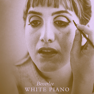 BEVERLEE Shares New Single & Video 'White Piano' Image