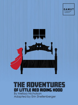 Gamut Theatre Presents THE ADVENTURES OF LITTLE RED RIDING HOOD Image