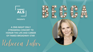 BECCA, a Virtual Concert Honoring Rebecca Luker, Streams Tonight Image