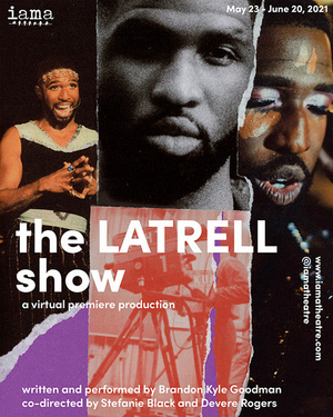 Virtual Premiere of THE LATRELL SHOW to be Presented by IAMA Theatre Company 