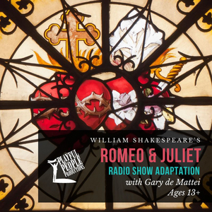 Playful People Productions Offers Free ROMEO & JULIET Radio Play Online  Image