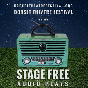 Dorset Theatre Festival Will Present StageFree Audio Plays Image