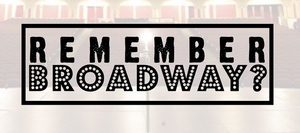 Samantha Pauly, Storm Lever, and Mariah Rose Faith Will Star In REMEMBER BROADWAY? 3.0  Image