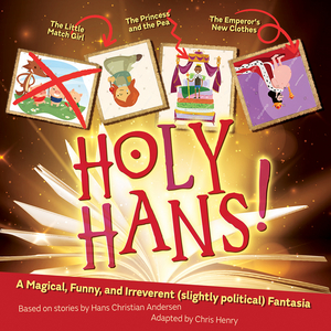 HOLY HANS! Encore Production Announced from Royal Family Productions  Image