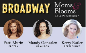 LAST CHANCE: Broadway Moms & Bloom Workshop 