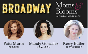 LAST CHANCE: Broadway Moms & Bloom Workshop Image