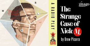 Imago Theatre and KBOO Community Radio Present THE STRANGE CASE OF NICK M. Image