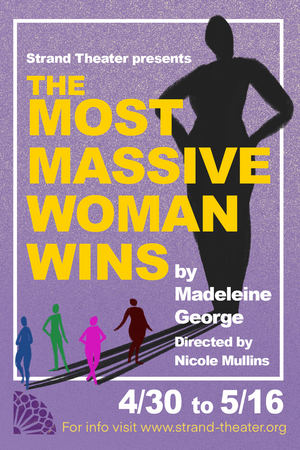 THE MOST MASSIVE WOMAN WINS Presented by Strand Theater Company Opens Tonight Image