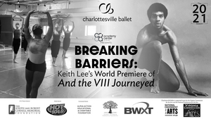 AND THE VIII JOURNEYED is Streaming Now From Charlottesville Ballet 