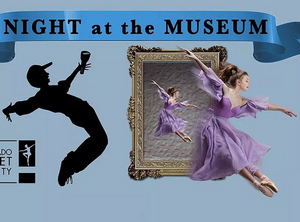 Colorado Ballet Society Will Return to the Stage With NIGHT AT THE MUSEUM Next Month 