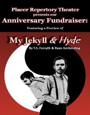 MY JEKYLL & HYDE Preview Available on Pay-Per-View as part of Placer Rep's Anniversary Fundraiser 