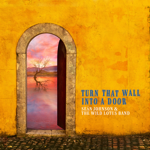 Seán Johnson & The Wild Lotus Band Release 'Turn That Wall Into A Door (Jai Ganesha)' 