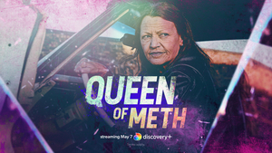 QUEEN OF METH Begins Streaming This Friday on discovery+ 