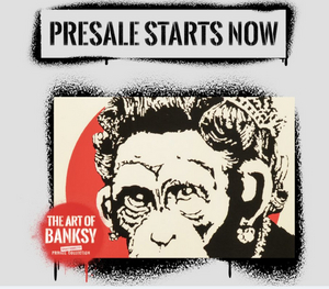 The Art of Banksy - Exclusive Presale Starts Now! 